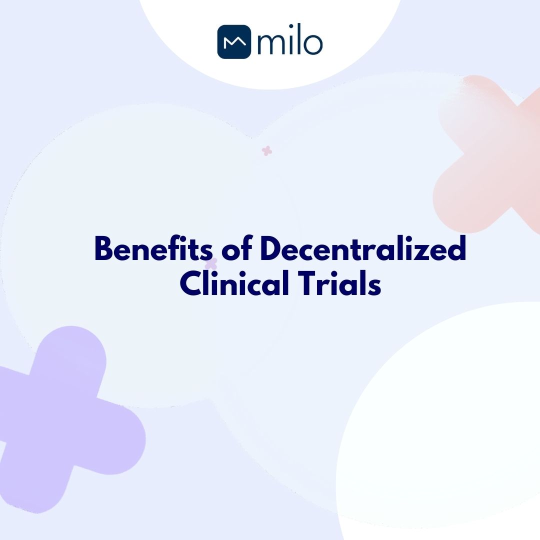 Benefits of Decentralized Clinical Trials