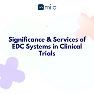 Delve into the vital significance and comprehensive services offered by Electronic Data Capture (EDC) systems in revolutionizing clinical trials.