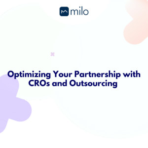 Optimizing Your Partnership with CROs and Outsourcing